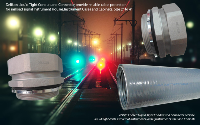 [CN] Delikon Liquid Tight Conduit and liquid tight conduit Connector provide reliable cable protection for railroad signal Instrument Houses,Instrument Cases an
